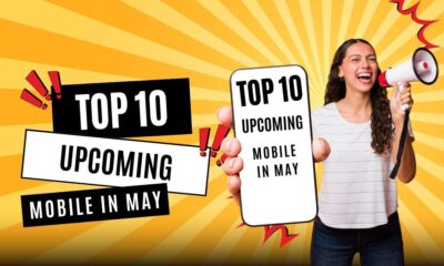 top 10 upcoming mobile in may