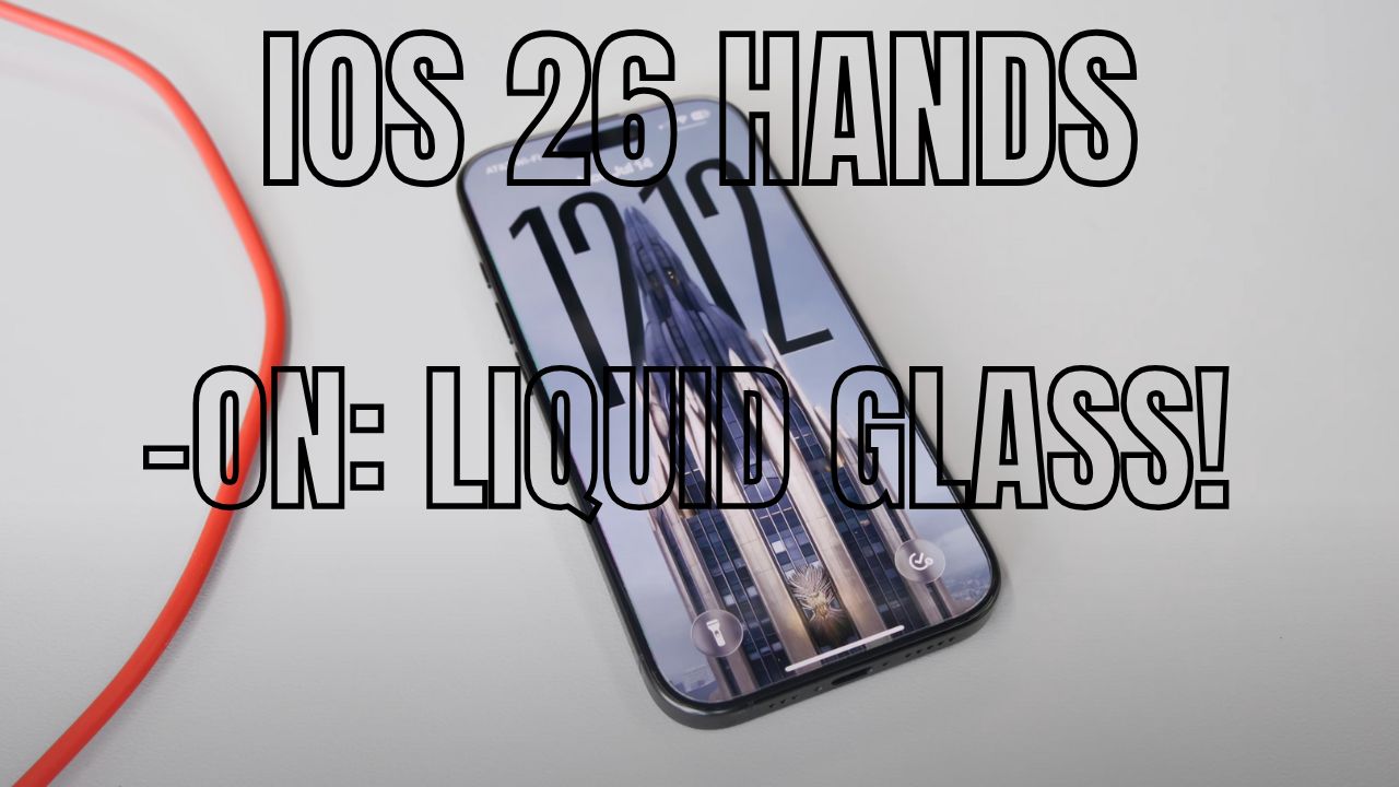 OS 26 Hands-On: Liquid Glass!